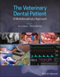 Veterinary Dental Patient - A Multidisciplinary Approach - Jerzy Gawor, Brook Niemiec (ISBN: 9781118974735)