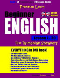 Preston Lee's Beginner English Lesson 1 - 20 For Romanian Speakers (ISBN: 9781982004927)