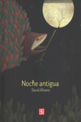 Noche Antigua - David Daniel Alvarez Hernandez (ISBN: 9786071653147)