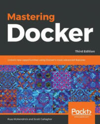 Mastering Docker - Russ McKendrick, Scott Gallagher (ISBN: 9781789616606)