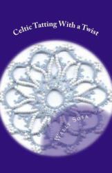 Celtic Tatting With a Twist - Wally Sosa (ISBN: 9781546752875)