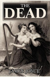 The Dead - James Joyce (ISBN: 9781441488374)