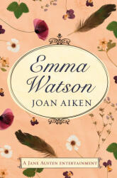 Emma Watson - Joan Aiken (ISBN: 9781509877539)