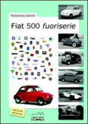 Fiat 500 fuoriserie - Alessandro Sannia (ISBN: 9788896796016)