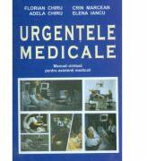 Urgentele medicale. Manual-sinteza pentru asistentii medicali - Florian Chiru (ISBN: 9786068300016)