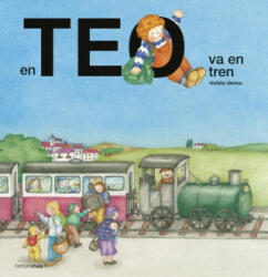 En Teo va en tren - VIOLETA DENOU (ISBN: 9788416522699)
