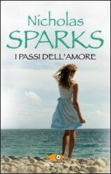 I passi dell'amore - Nicholas Sparks, A. Petrelli (ISBN: 9788868360764)