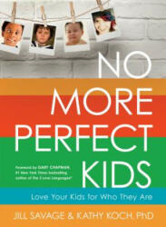 No More Perfect Kids - Koch, Kathy, MLI (ISBN: 9780802411525)