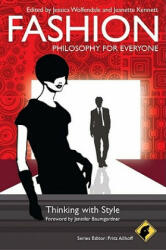 Fashion - Philosophy for Everyone - Thinking with Style - Fritz Allhoff (2011)