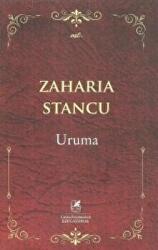 Uruma - Zaharia Stancu (ISBN: 9786068982304)