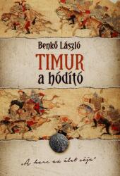 Timur, a hódító (ISBN: 9786158192705)