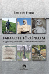 Faragott történelem (ISBN: 9786155084829)