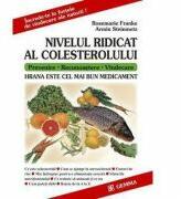 Nivelul ridicat al colesterolului. Hrana este cel mai bun medicament - Rosemarie Franke (ISBN: 9789739398145)