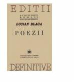 Poezii. Editii definitive - Lucian Blaga (ISBN: 9789736244360)