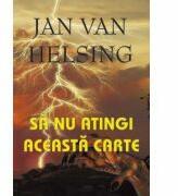 Sa nu atingi aceasta carte - Jan van Helsing (ISBN: 9789736361630)