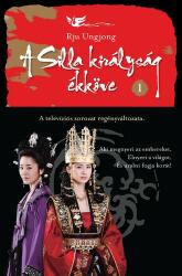 Rju Ungjong A Silla királyság ékköve 1 (ISBN: 9789639998155)