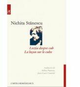 Lectia despre cub (editie bilingva romano-franceza) - Nichita Stanescu (ISBN: 9789732333006)