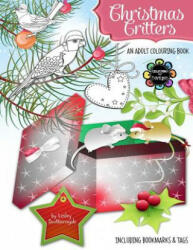 Christmas Critters - A Christmas Colouring Book for Adults - Lesley Smitheringale (ISBN: 9781540550248)