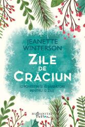 Zile de Craciun. 12 povestiri si 12 sarbatori pentru 12 zile - Jeanette Winterson (ISBN: 9786067792713)