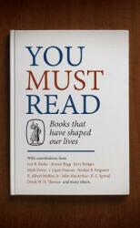 You Must Read: Books That Have Shaped Our Lives (ISBN: 9781848715660)