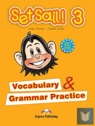 SET SAIL! 3 VOCABULARY & GRAMMAR PRACTICE (ISBN: 9781845584016)
