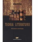 Teoria Literaturii. Dictionar-antologie - Irina Petras (ISBN: 9789733026389)