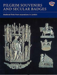 Pilgrim Souvenirs and Secular Badges - Brian Spencer (2010)