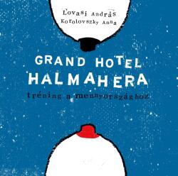 Grand Hotel Halmahera (ISBN: 9786158192200)