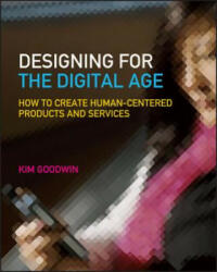 Designing for the Digital Age - How to Create Human-Centered Products and Services - Goodwin (ISBN: 9780470229101)