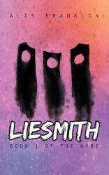 Liesmith: Book 1 of the Wyrd (ISBN: 9780645088205)