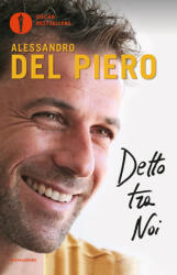Detto tra noi - Alessandro Del Piero (2018)
