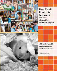 First Czech Reader for beginners, Volume 2: bilingual for speakers of English - Lilie Ha Ek (2016)