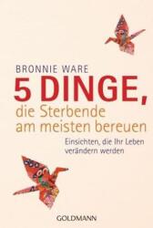 5 Dinge, die Sterbende am meisten bereuen (2015)