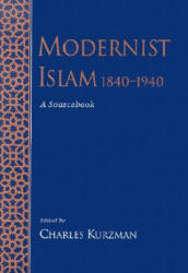 Modernist Islam, 1840-1940 - Charles Kurzman (2002)
