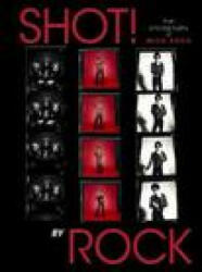 Shot! By Rock - Mick Rock (ISBN: 9781789098839)