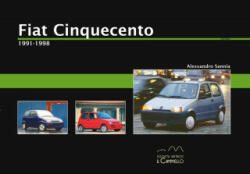 Fiat Cinquecento. 1991-1998 - Alessandro Sannia (2021)