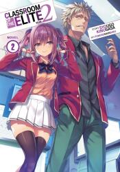 Classroom of the Elite: Year 2 (Light Novel) Vol. 2 - Syougo Kinugasa, Tomoseshunsaku (2022)