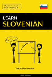 Learn Slovenian - Quick / Easy / Efficient: 2000 Key Vocabularies (2019)