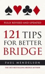 121 Tips for Better Bridge - Paul Mendelson (2010)