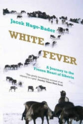 White Fever - Jacek Hugo-Bader (2012)