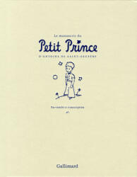 Le manuscrit du Petit Prince - Antoine de Saint-Exupery (2013)