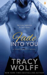 Fade Into You - Tracy Wolff (ISBN: 9781523449293)