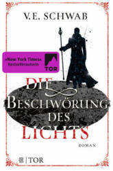 Die Beschwörung des Lichts - V. E. Schwab, Petra Huber (ISBN: 9783596296347)