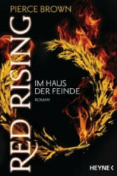 Red Rising - Im Haus der Feinde - Pierce Brown, Bernhard Kempen (ISBN: 9783453534421)