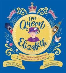 Our Queen Elizabeth (ISBN: 9781526363312)