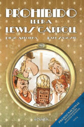 Prohibido leer a Lewis Carroll - Diego Arboleda Rodríguez, Raúl Sagospe Romero (ISBN: 9788467864106)