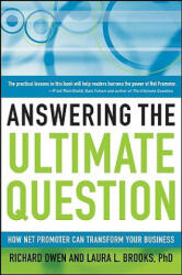Answering the Ultimate Question: How Net Promoter Can Transform Your Business (ISBN: 9780470260692)