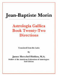 Astrologia Gallica Book 22 - Jean-Baptiste Morin (ISBN: 9780866904254)