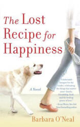 Lost Recipe for Happiness - Barbara O'Neal (ISBN: 9780553385519)