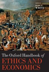 The Oxford Handbook of Ethics and Economics (ISBN: 9780198793991)